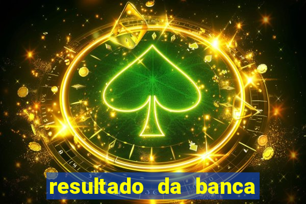 resultado da banca caminho da sorte